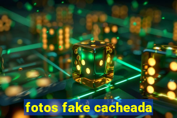 fotos fake cacheada